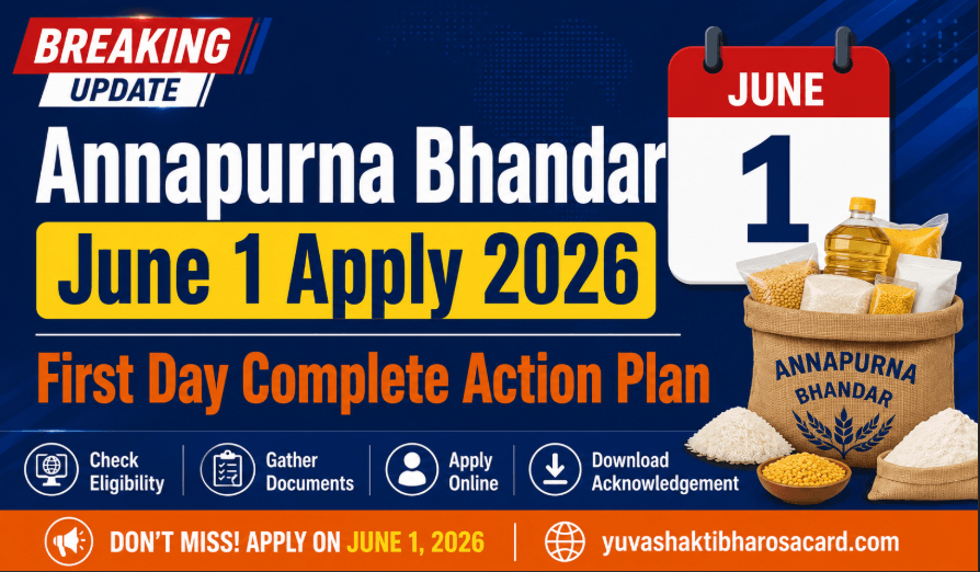 Annapurna Bhandar June 1 Apply 2026 — First Day Complete Action Plan